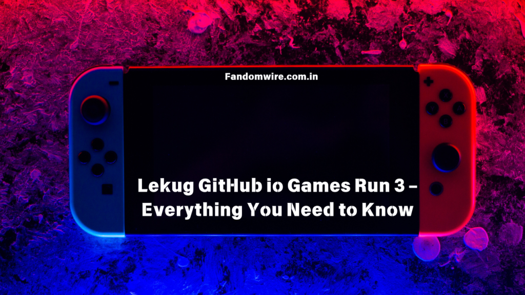 Lekug GitHub io Games Run 3 – Everything You Need to Know